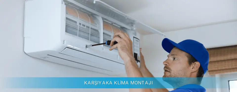 Karşıyaka İlçemi Daikin Klima Montajı